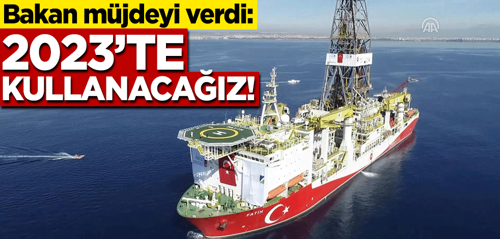 Bakan Dönmez müjdeyi duyurdu: 2023'te kullanacağız!
