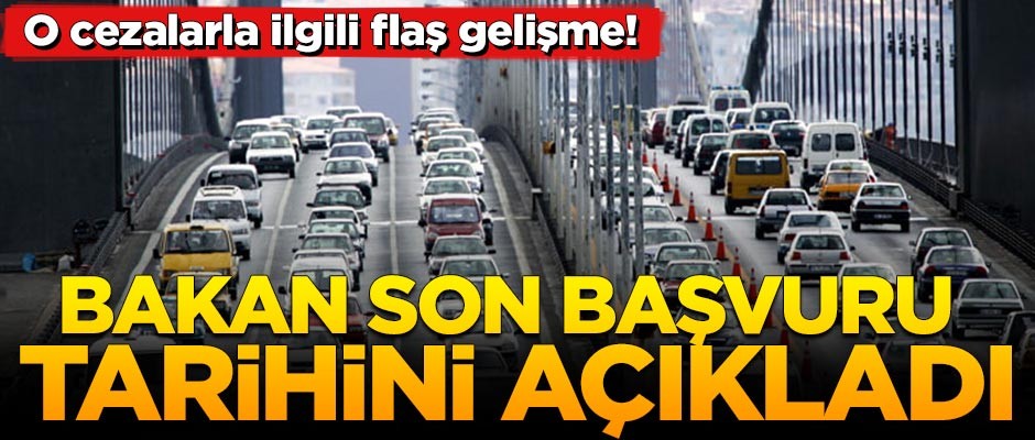 Bakan duyurdu: Cezalarda iade süreci başladı