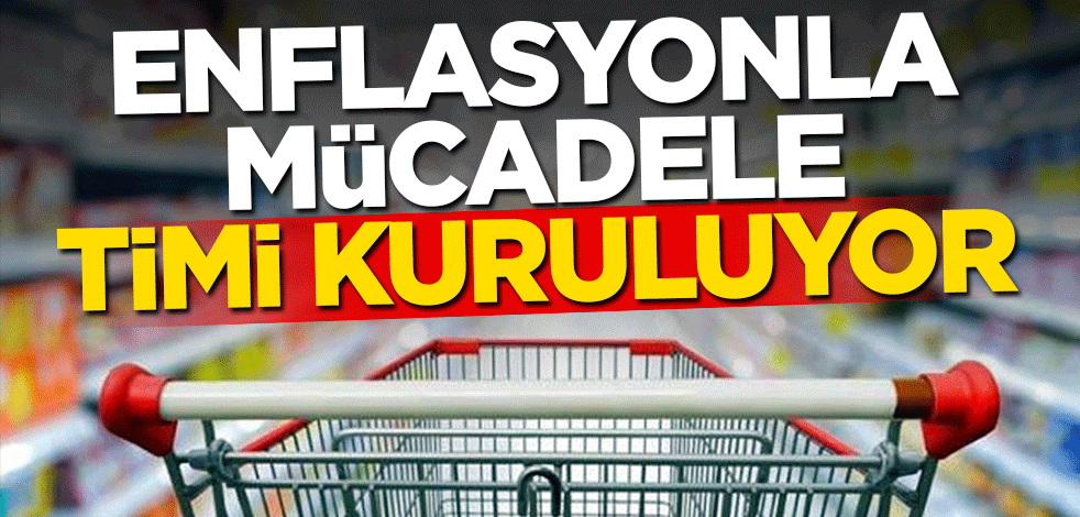 Bakan duyurdu! Enflasyonla mücadele timi geliyor