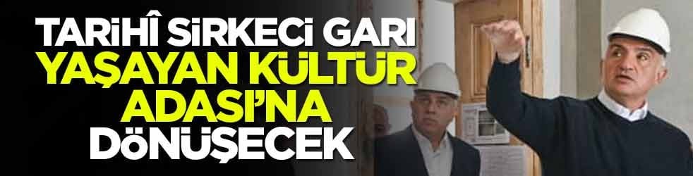 Bakan Ersoy Sirkeci Gar Sahası’ndaki dönüşümü ilk kez paylaştı! Tarihî Sirkeci Garı Yaşayan Kültür Adası’na dönüşecek