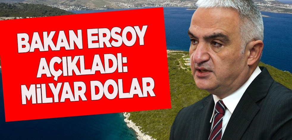 Bakan Ersoy'dan turizm sektörüne müjde! Türkiye'den milyar liralık dolarlık hedef: Dünyanın ilk üçü olmak!