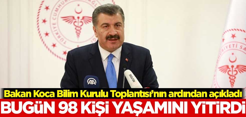 Bakan Fahrettin Koca açıkladı: Türkiye'de bugün 98 kişi hayatını kaybetti