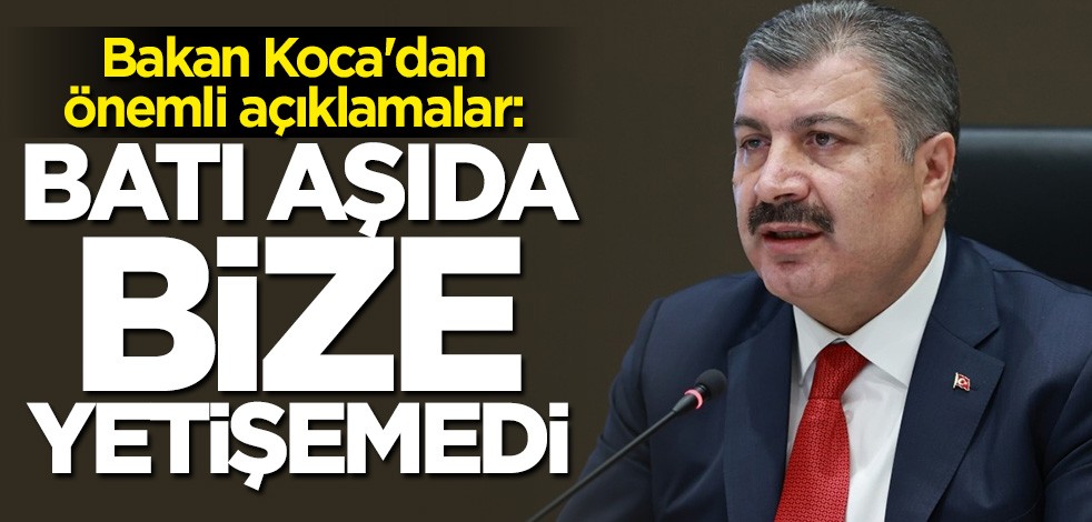 Bakan Fahrettin Koca: Avrupa aşıda bize yetişemedi