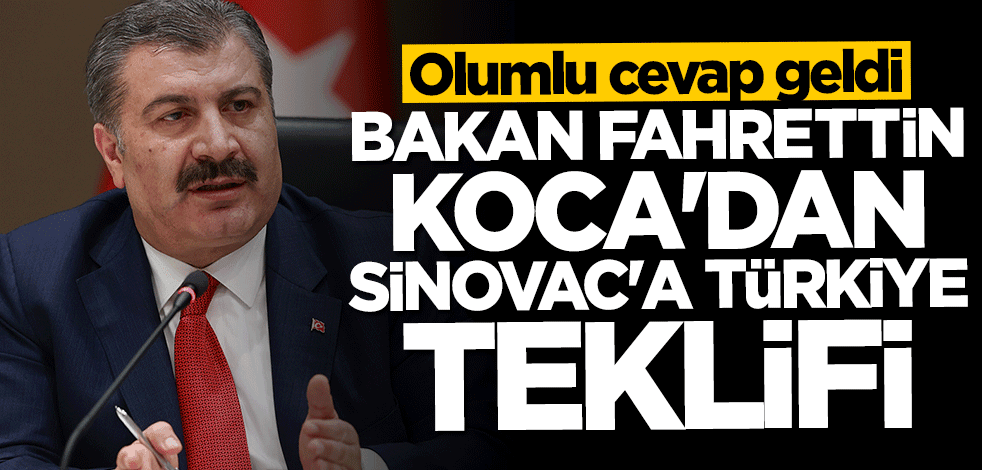 Bakan Fahrettin Koca'dan Sinovac'a Türkiye teklifi