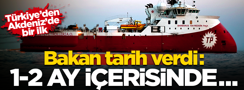 Türkiye'den bir ilk! 1-2 ay içerisinde Akdeniz'de İlk sondaj başlayacak
