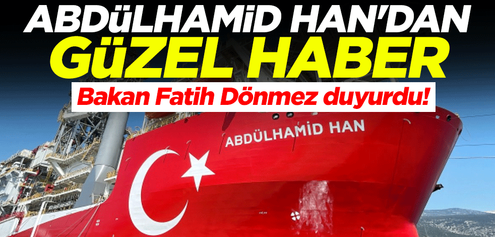 Bakan Fatih Dönmez duyurdu! Abdülhamid Han'dan güzel haber