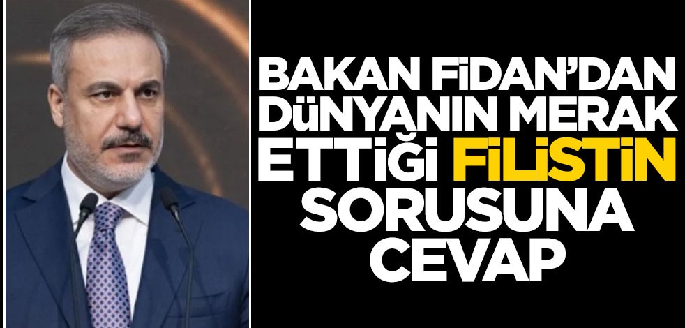Bakan Fidan, dünyanın merak ettiği soruyu cevapladı!
