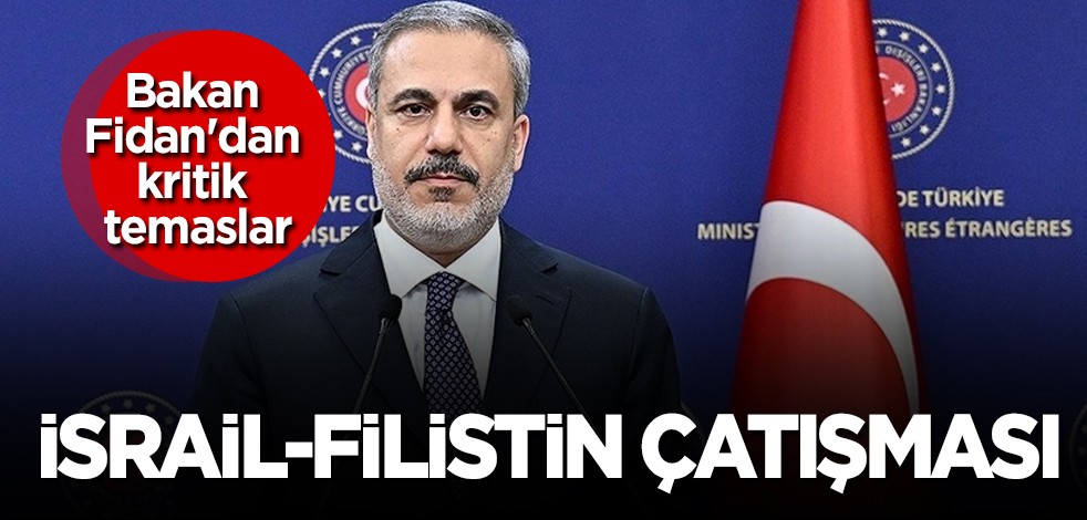 Bakan Fidan, İspanyalı ve Ürdünlü yetkili isimler ile görüşme yaptı: İsrail-Filistin hakkında kritik temaslar trafiği