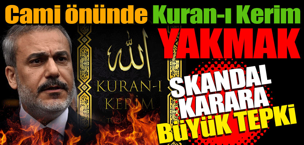 Bakan Fidan ve AK Parti'den skandal karara büyük tepki!