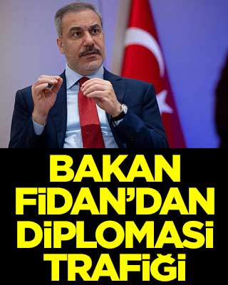 Bakan Fidan, yoğun diplomasi trafiği