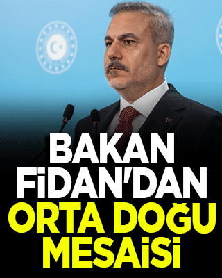 Bakan Fidan'dan Orta Doğu mesaisi