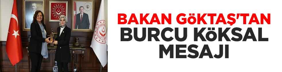 Bakan Göktaş'tan Burcu Köksal mesajı