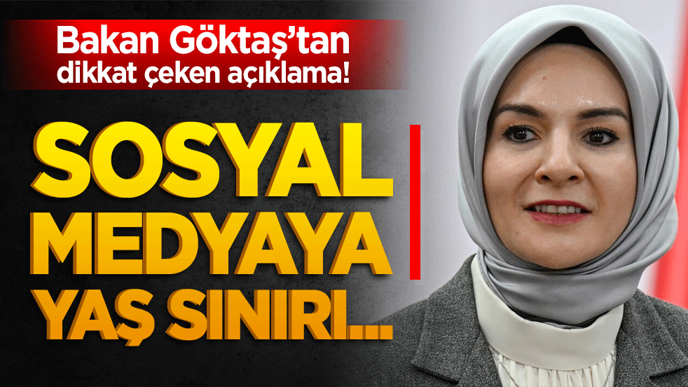Bakan Göktaş’tan dikkat çeken açıklama! Sosyal medyaya yaş sınırı...