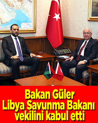Bakan Güler Libya Savunma Bakanı vekilini kabul etti