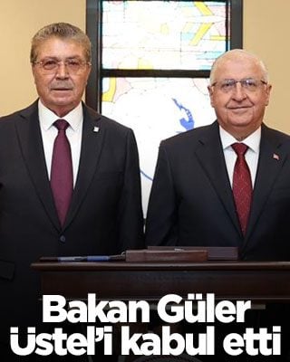 Bakan Güler, Üstel'i kabul etti