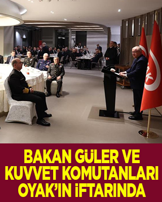 Bakan Güler ve Kuvvet Komutanları OYAK iftarına katıldı