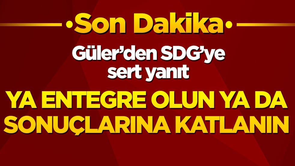 Bakan Güler’den sınır ötesine net mesaj: SDG'nin ferdi entegrasyonu şart