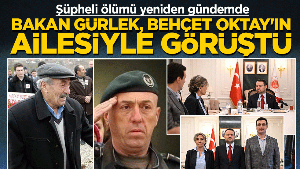 Bakan Gürlek, Behçet Oktay'ın ailesiyle görüştü! Şüpheli ölümü yeniden gündemde