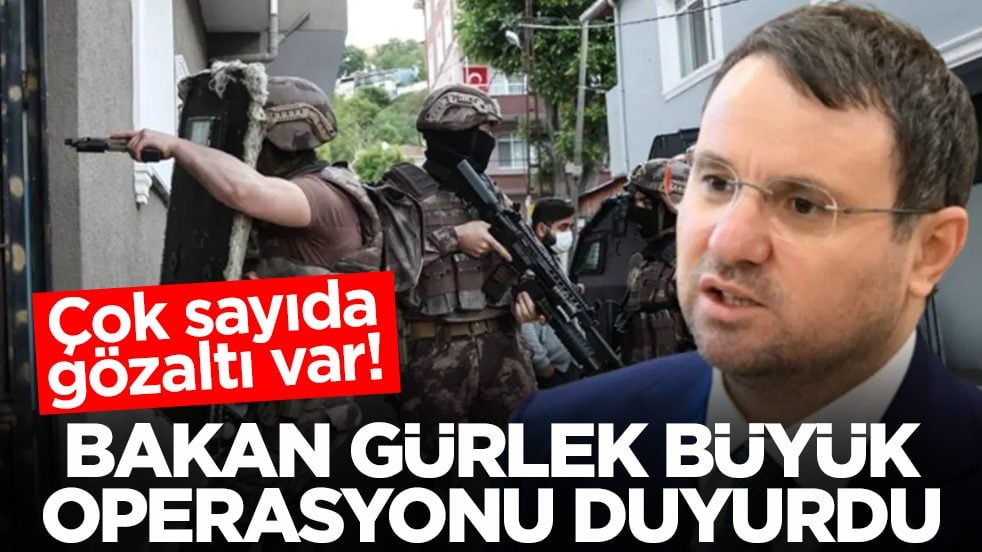 Bakan Gürlek büyük operasyonu duyurdu! Çok sayıda kişi gözaltına alındı