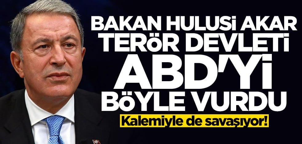 Bakan Hulusi Akar ABD'yi kendi arşiviyle vurdu