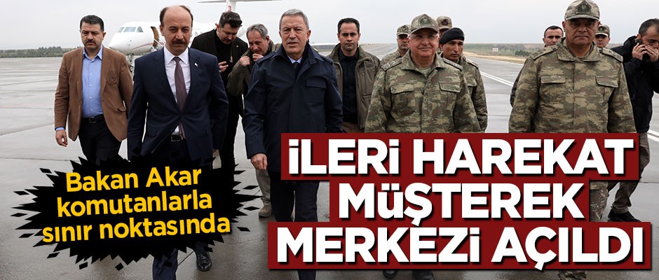 Bakan Hulusi Akar, komutanlarla sınır noktasında