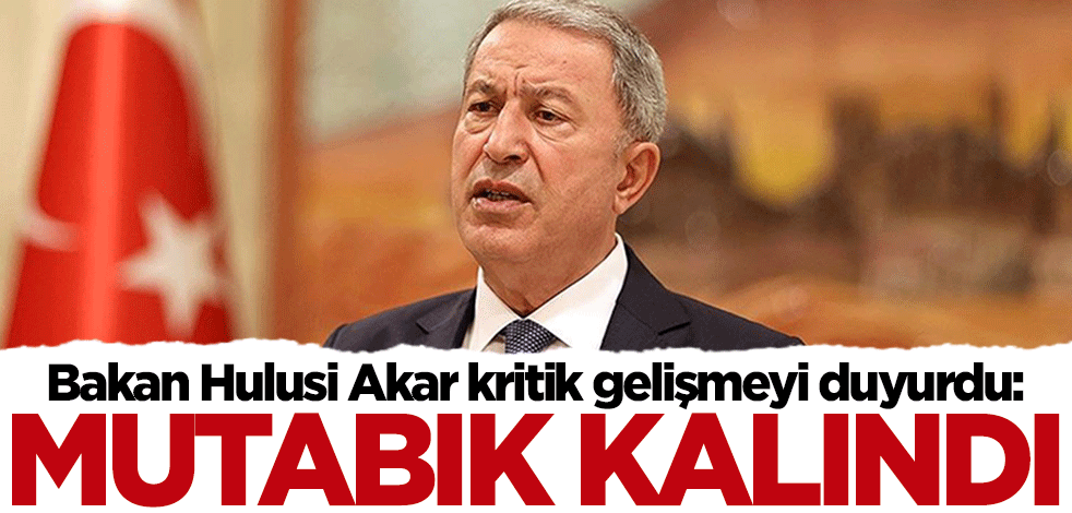 Bakan Hulusi Akar'dan "dörtlü toplantı" açıklaması