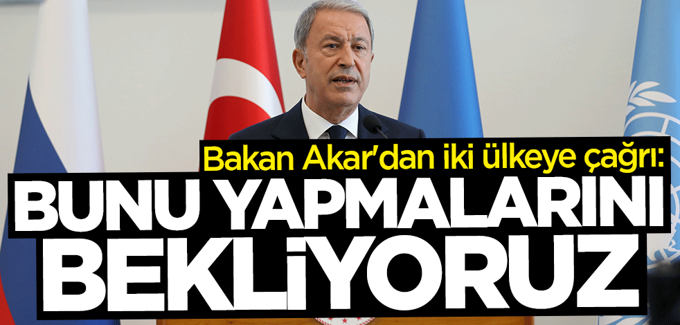 Bakan Hulusi Akar'dan Finlandiya ve İsveç'e çağrı: Bunu yapmalarını bekliyoruz