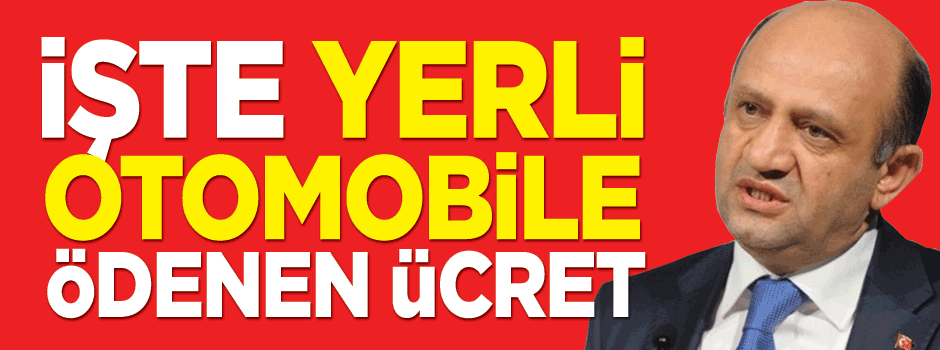 Bakan Işık, yerli otomobil için ödenen rakamı açıkladı