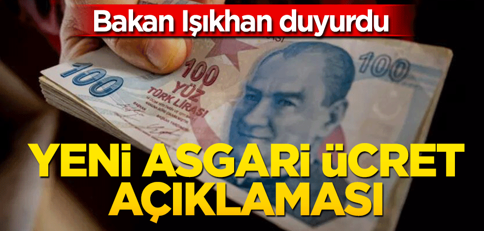Bakan Işıkhan'dan flaş asgari ücret açıklaması