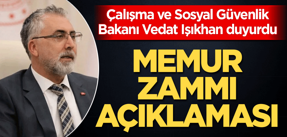 Bakan Işıkhan'dan memur zammına ilişkin açıklama