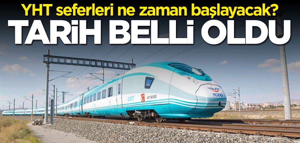 Bakan Karaismailoğlu duyurdu: YHT seferleri 28 Mayıs'ta başlıyor