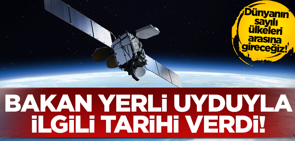 Bakan Karaismailoğlu'ndan '2023 yılında yerli uydu' müjdesi!