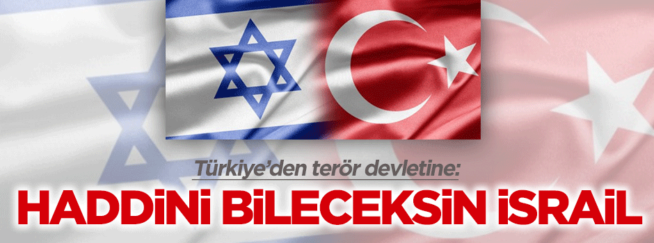 Bakan Kılıç: Haddini bileceksin İsrail