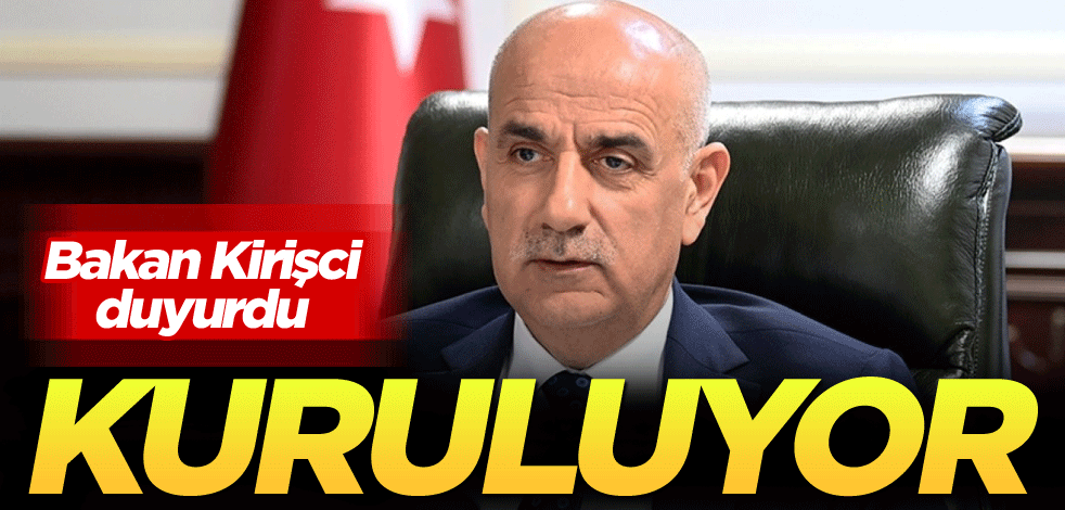 Bakan Kirişci duyurdu! Kuruluyor