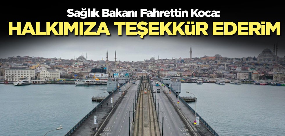 Bakan Koca: Halkımıza teşekkür ederim