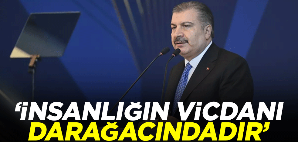 Bakan Koca: İnsanlığın vicdanı darağacındadır