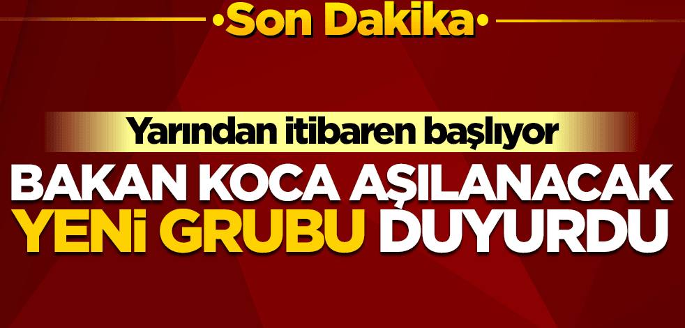 Bakan Koca: Yarından itibaren 35 yaş üstü aşılanacak