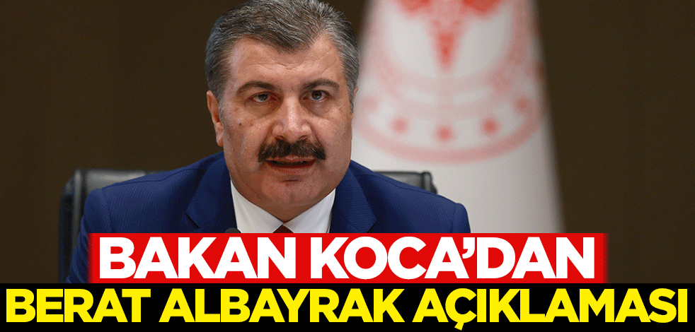 Bakan Koca'dan Berat Albayrak açıklaması