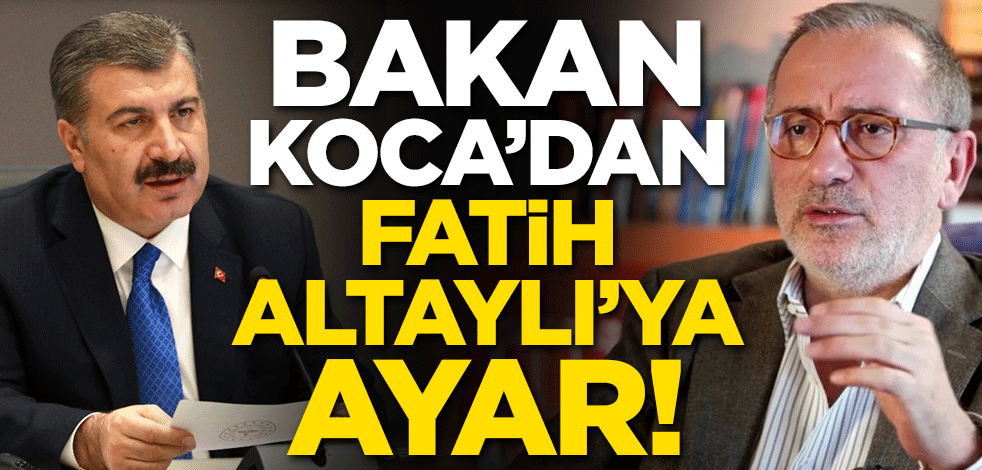 Bakan Koca'dan Fatih Altaylı'ya ayar