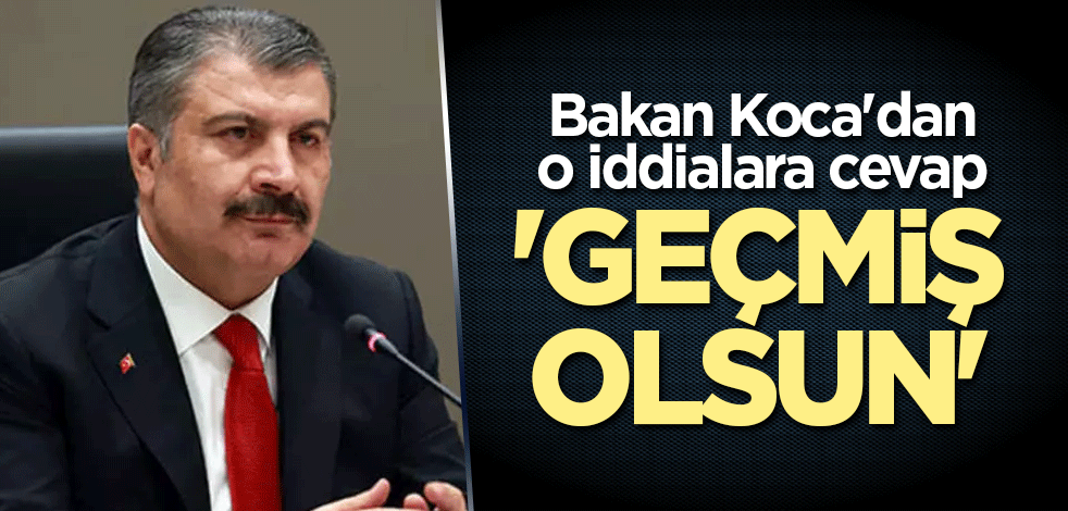 Bakan Koca'dan o iddialara yalanlama! 'Geçmiş olsun'