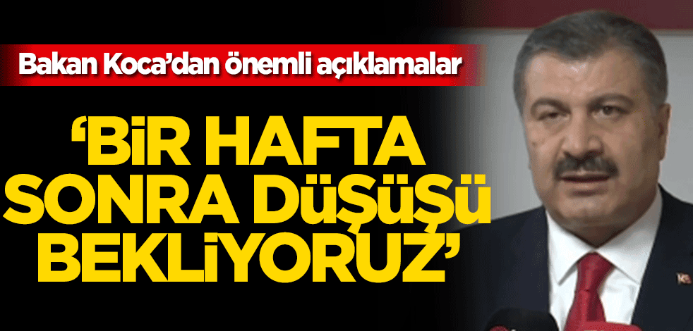 Bakan Koca'dan önemli açıklamalar