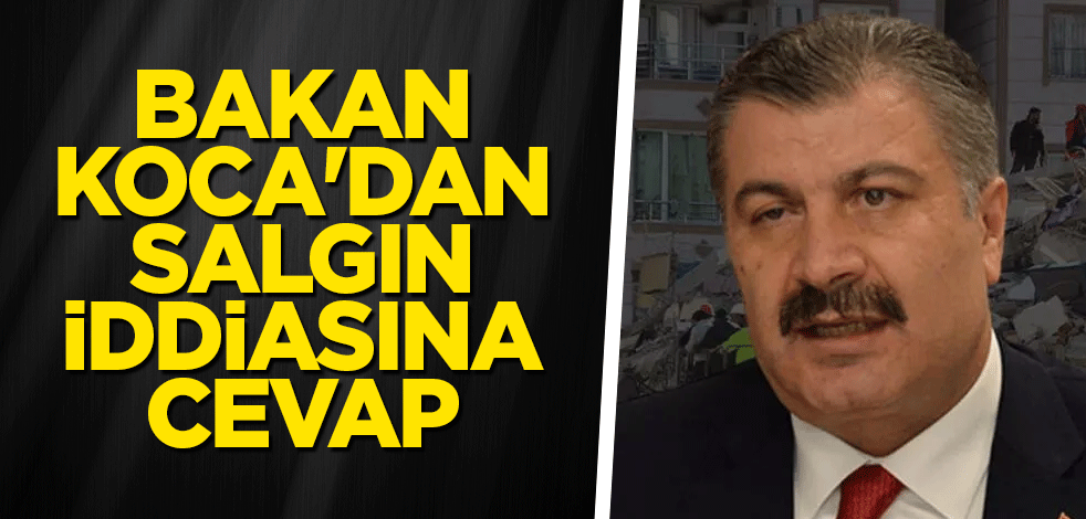 Bakan Koca'dan salgın iddiasına cevap