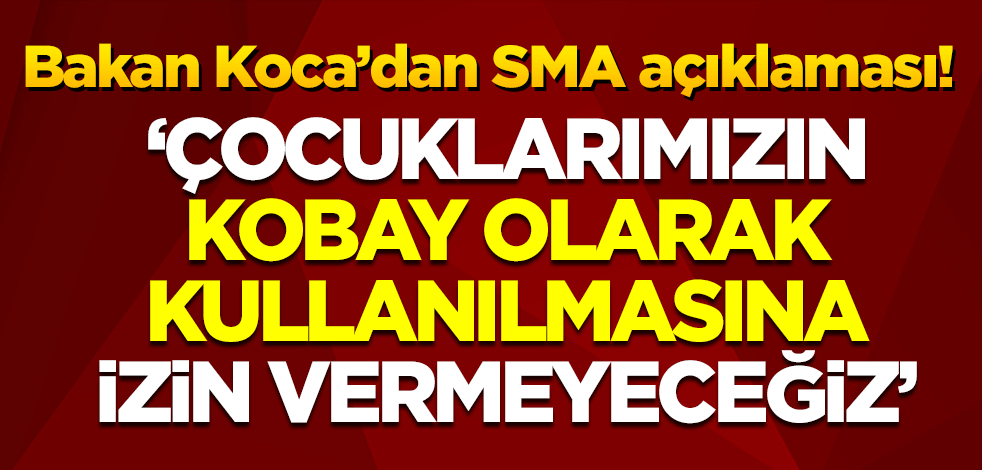 Bakan Koca'dan SMA açıklaması: Çocuklarımızın kobay olarak kullanılmasına izin vermeyeceğiz