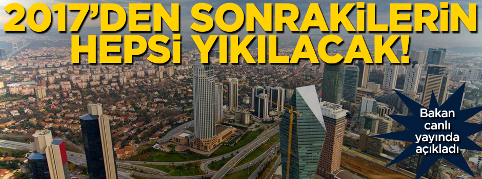Bakan Kurum canlı yayında açıkladı: 2017'den sonrakilerin hepsi yıkılacak!