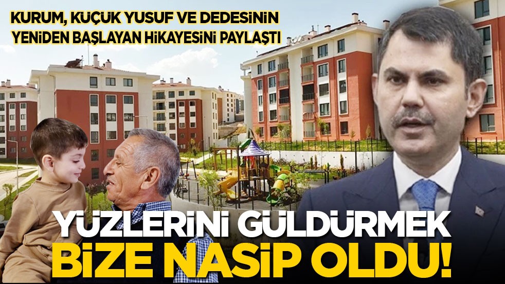 Bakan Kurum depremzede Yusuf ve dedesinin yeniden başlayan hikayesini paylaştı: Tekrar güldürmek bize nasip oldu!