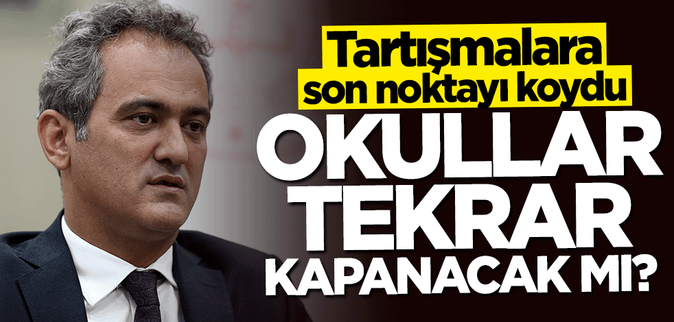 Bakan Mahmut Özer açıkladı: Okulları kapalı tutma lüksümüz yok