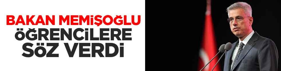 Bakan Memişoğlu, öğrencilere söz verdi