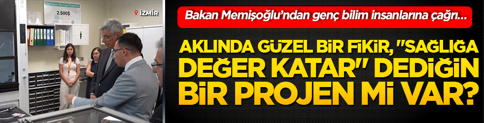 Bakan Memişoğlu’ndan genç bilim insanlarına çağrı… Aklında güzel bir fikir, 