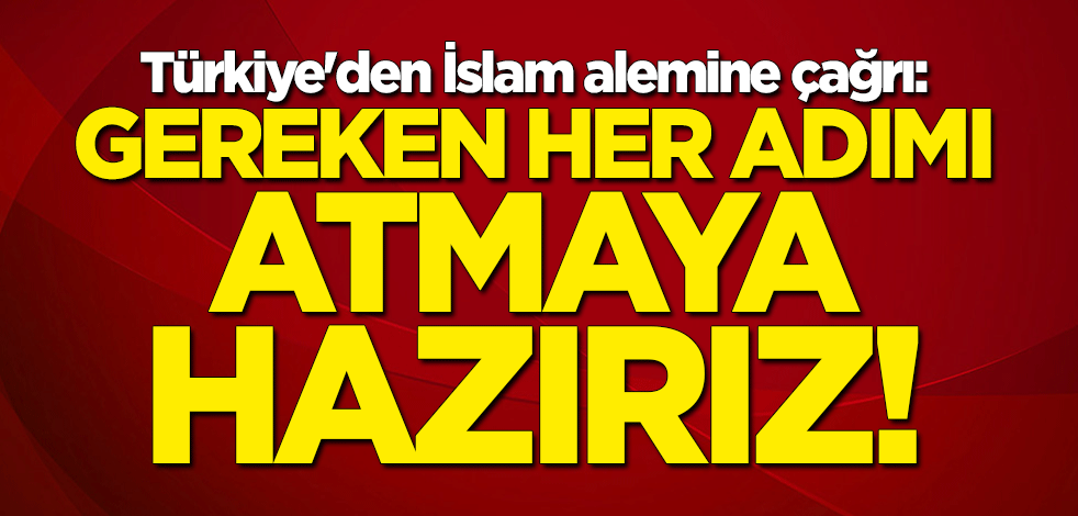 Bakan Mevlüt Çavuşoğlu'ndan flaş "Filistin" açıklaması: Biz hazırız