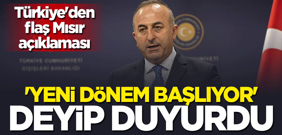 Bakan Mevlüt Çavuşoğlu'ndan flaş Mısır açıklaması